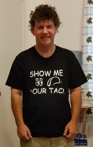 Show Me Your Taco: T-shirt